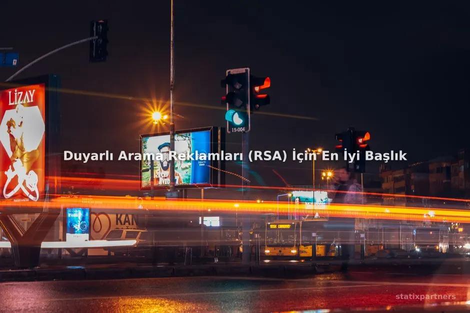 Duyarlı Arama Reklamları (RSA) İçin En İyi Başlık Kombinasyonları Nasıl Oluşturulur?