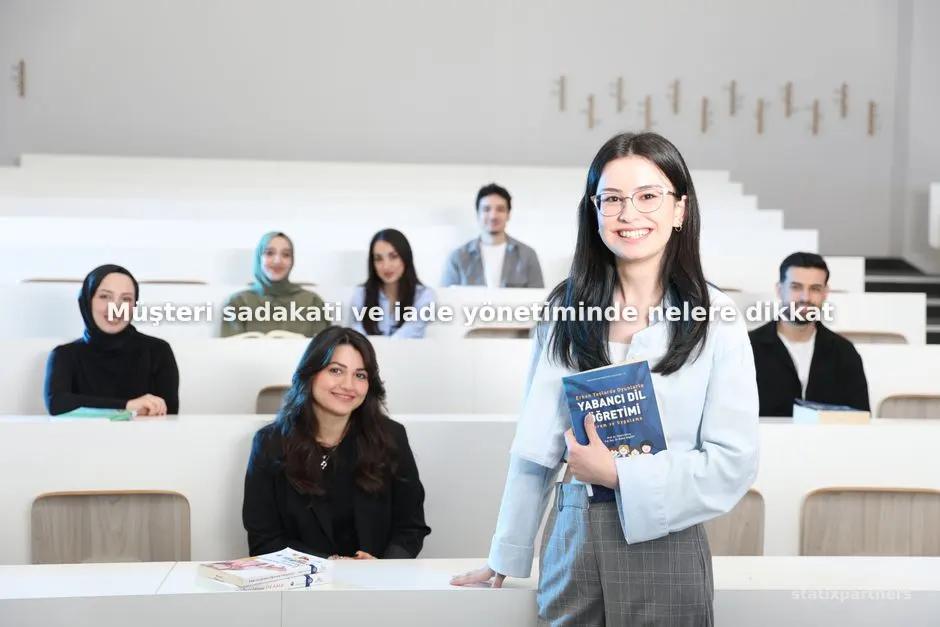 Müşteri sadakati ve iade yönetiminde nelere dikkat edilmelidir?