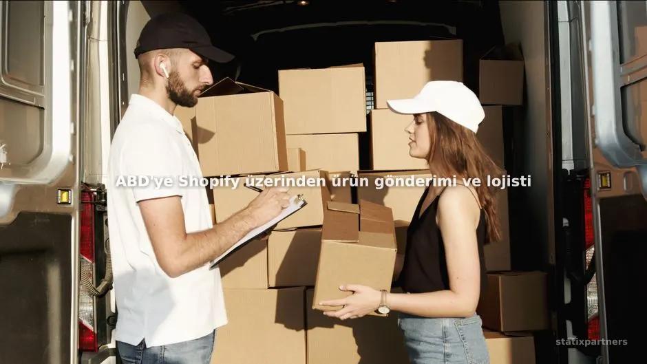 ABD'ye Shopify üzerinden ürün gönderimi ve lojistik nasıl yönetilir?