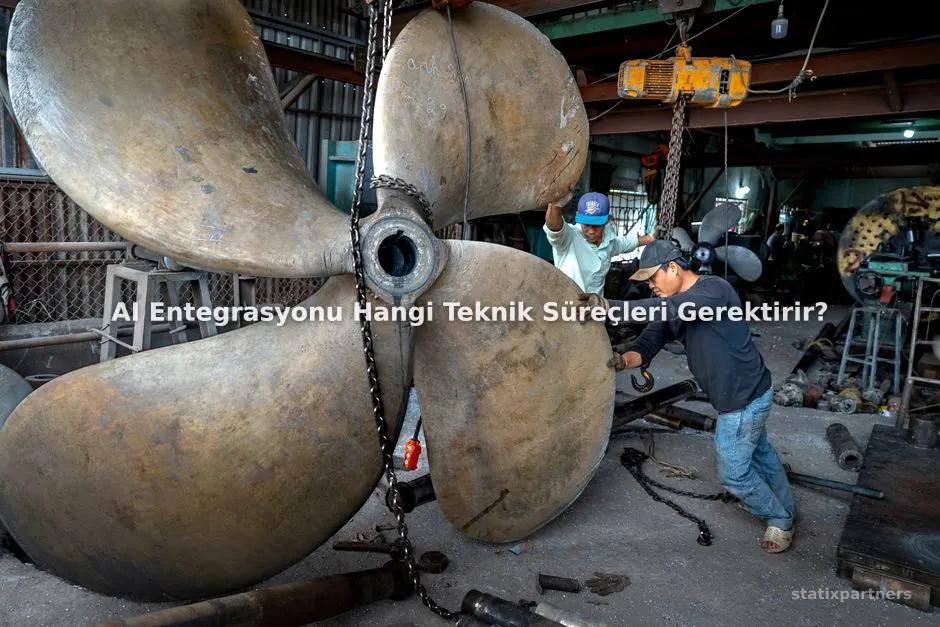 AI Entegrasyonu Hangi Teknik Süreçleri Gerektirir?