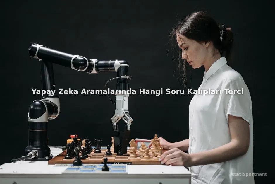 Yapay Zeka Aramalarında Hangi Soru Kalıpları Tercih Edilmeli?