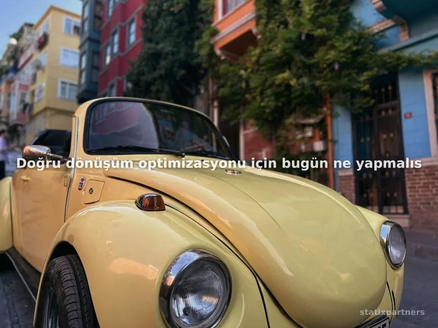 Doğru dönüşüm optimizasyonu için bugün ne yapmalısınız?